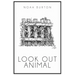 Look Out Animal