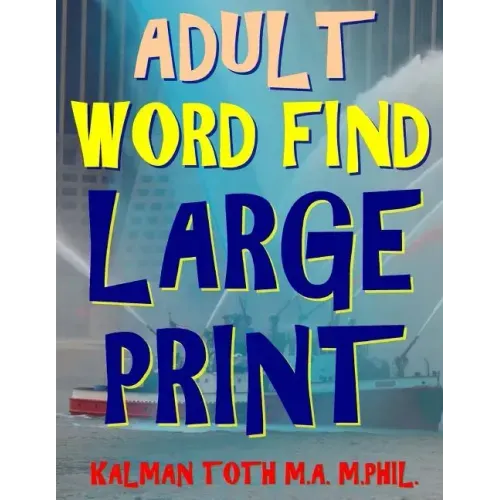 Adult Word Find Large Print: 133 Extra Large Print Themed Word Search Puzzles
