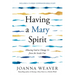 Having a Mary Spirit: Allowing God to Change Us from the Inside Out