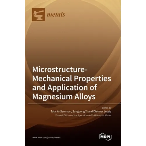 Microstructure-Mechanical Properties and Application of Magnesium Alloys