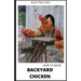 How to Raise Backyard Chicken: Backyard Chickens Book for Beginners: Choosing the Right Breed, Raising Chickens, Feeding, Care, and Troubleshooting (