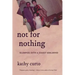 Not for Nothing: Glimpses Into a Jersey Girlhood