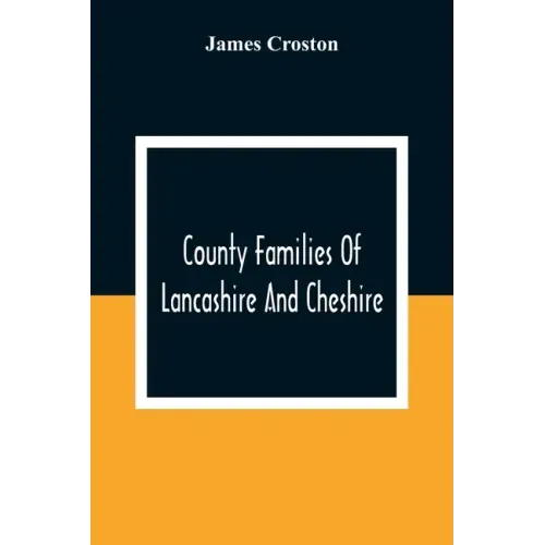 County Families Of Lancashire And Cheshire