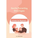 Gentle Parenting Strategies: A Guide for Beginners
