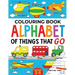 Colouring Book: Alphabet of Things That Go (UK edition): Ages 2-5