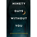 Ninety Days Without You