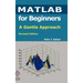 MATLAB for Beginners: A Gentle Approach: Revised Edition