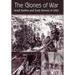 The Glories of War: Small Battle and Early Heroes of 1861