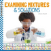 Examining Mixtures & Solutions