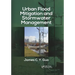 Urban Flood Mitigation and Stormwater Management