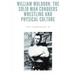 William Muldoon: The Solid Man Conquers Wrestling and Physical Culture