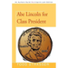 Abe Lincoln for Class President