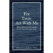 For Thou Art With Me: Biblical Help for the Terminally Ill and Those Who Love Them