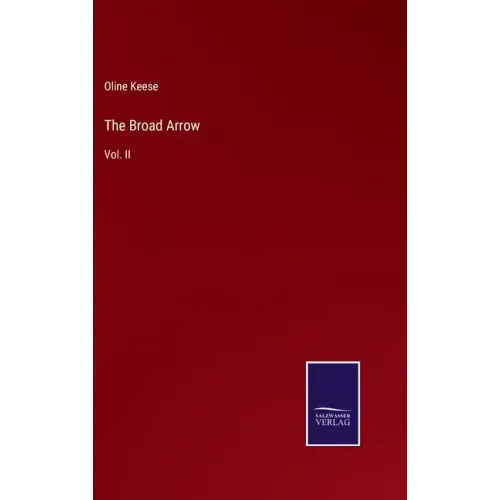 The Broad Arrow: Vol. II