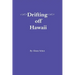 Drifting off Hawaii