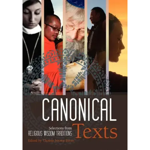 Canonical Texts: Selections from Religious Wisdom Traditions