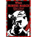 When Miners March