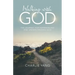 Walking with God: The Journey for Experiencing and Understanding God