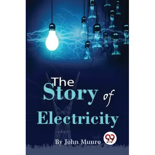 The Story Of Electricity