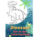 Dinosaur Coloring Book Dot to Dot: Dot to Dot Coloring Book for Kids