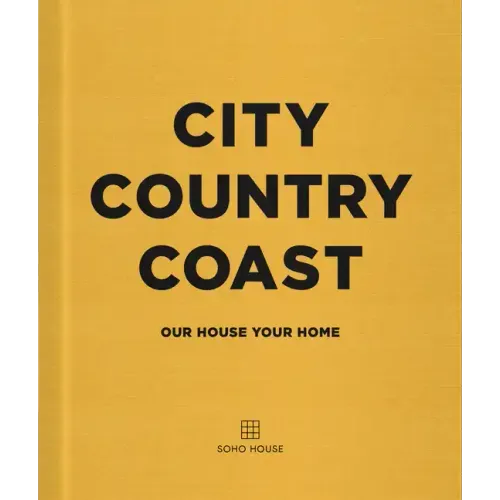 City Country Coast: Our House Your Home