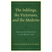 The Inklings, the Victorians, and the Moderns: Reconciling Tradition in the Modern Age