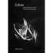 Echoes: Teachings from the Past, Wisdom for the Present