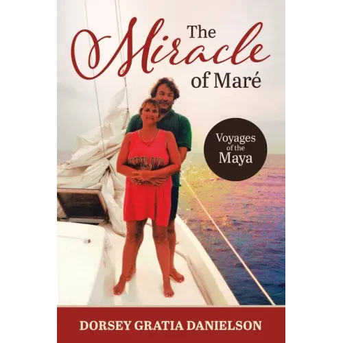 The Miracle of Mare: Voyages of the Maya