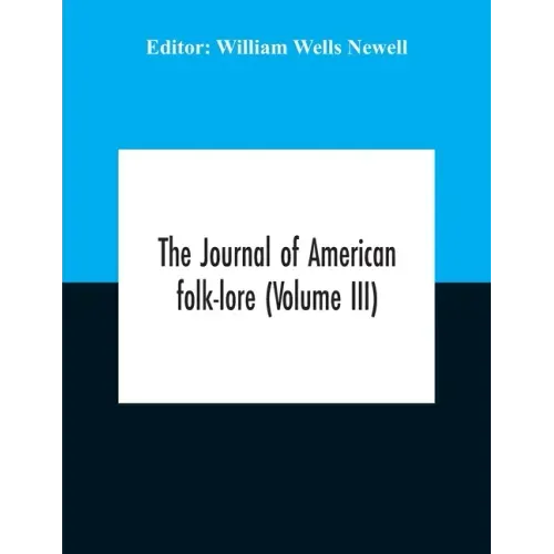 The Journal Of American Folk-Lore (Volume Iii)