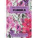 Adult Coloring Book: Florals: Paint and Color Flowers and Floral Designs