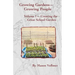 Growing Gardens- Growing People: : Creating The Great School Garden- Volume 1
