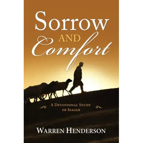Sorrow and Comfort - A Devotional Study of Isaiah