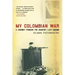 My Colombian War
