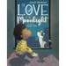 The Love of the Moonlight