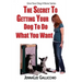 The Secret To Getting Your Dog To Do What You Want