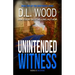 Unintended Witness: Book Two in the Unintended Series