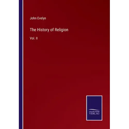 The History of Religion: Vol. II
