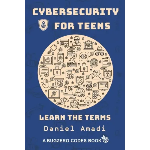 Cybersecurity for Teens: Learn the Terms