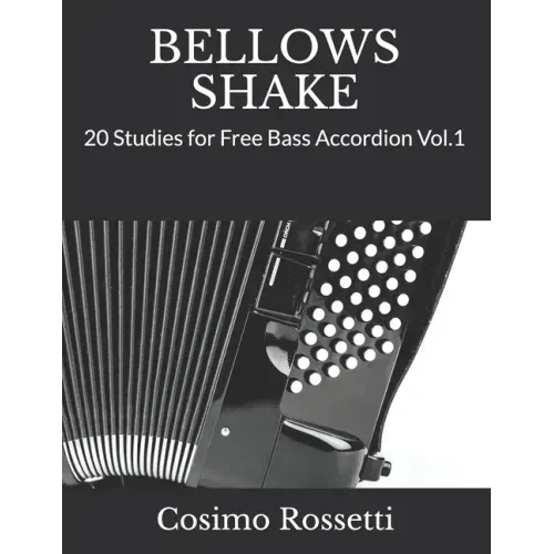 Bellows Shake: 20 Studies for Free Bass Accordion Vol.1