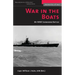 War in the Boats: My WWII Submarine Battles