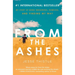From the Ashes: My Story of Being Indigenous, Homeless, and Finding My Way