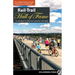 Rail-Trail Hall of Fame: A Selection of America's Premier Rail-Trails