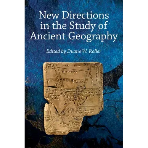 New Directions in the Study of Ancient Geography