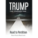 Trump: The Chosen One: Road to Perdition