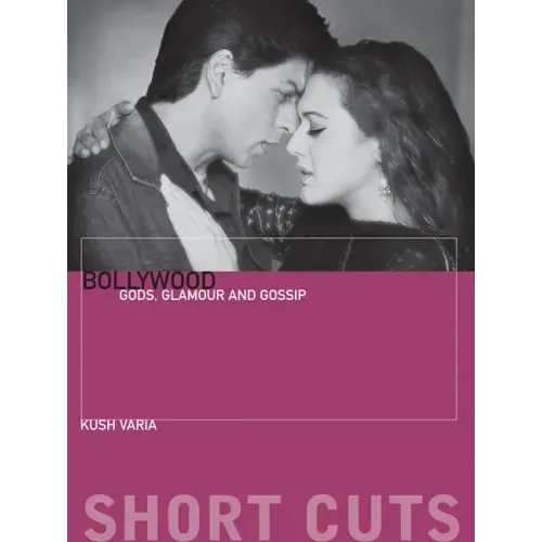 Bollywood: Gods, Glamour, and Gossip