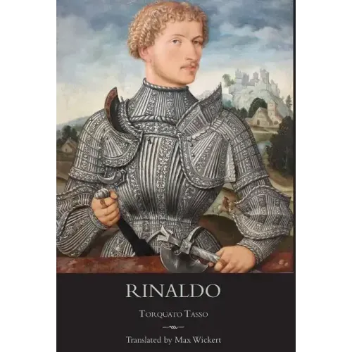 Rinaldo: A New English Verse Translation with Facing Italian Text, Critical Introduction and Notes