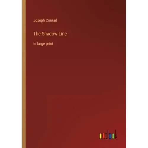 The Shadow Line: in large print