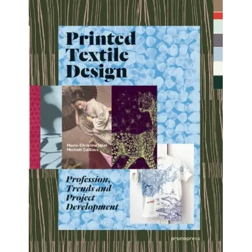 Printed Textile Design: Profession, Trends and Project Development
