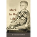 A Mark In My Life