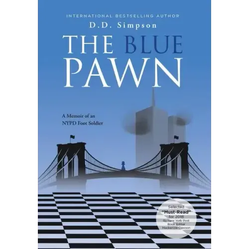 The Blue Pawn: A Memoir of an NYPD Foot Soldier